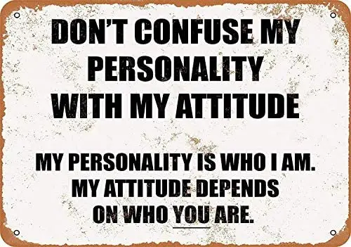 Don't Confuse My Personality with My Attitude Vintage Look Reproduction Metal Sign Home Wall Decor Gift
Don't Confuse My Personality with My Attitude Vintage Look Reproduction Metal Sign Home Wall Decor Gift