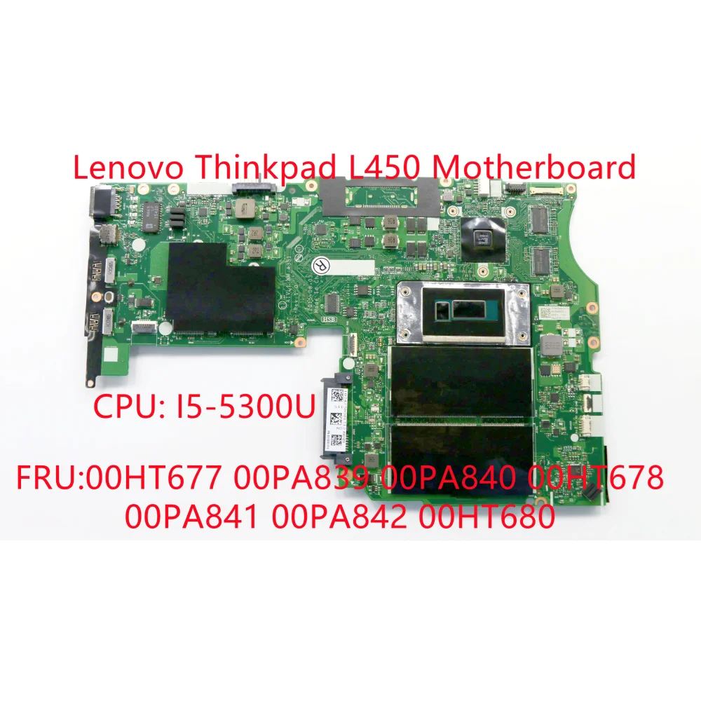 Материнская плата для ноутбука Lenovo Thinkpad L450, встроенная графическая плата, брикет: 00HT677 00PA839 00PA840 00HT678 00PA841 00PA842 00HT680
Материнская плата для ноутбука Lenovo Thinkpad L450, встроенная графическая плата, брикет: 00HT677 00PA839 00PA840 00HT678 00PA841 00PA842 00HT680