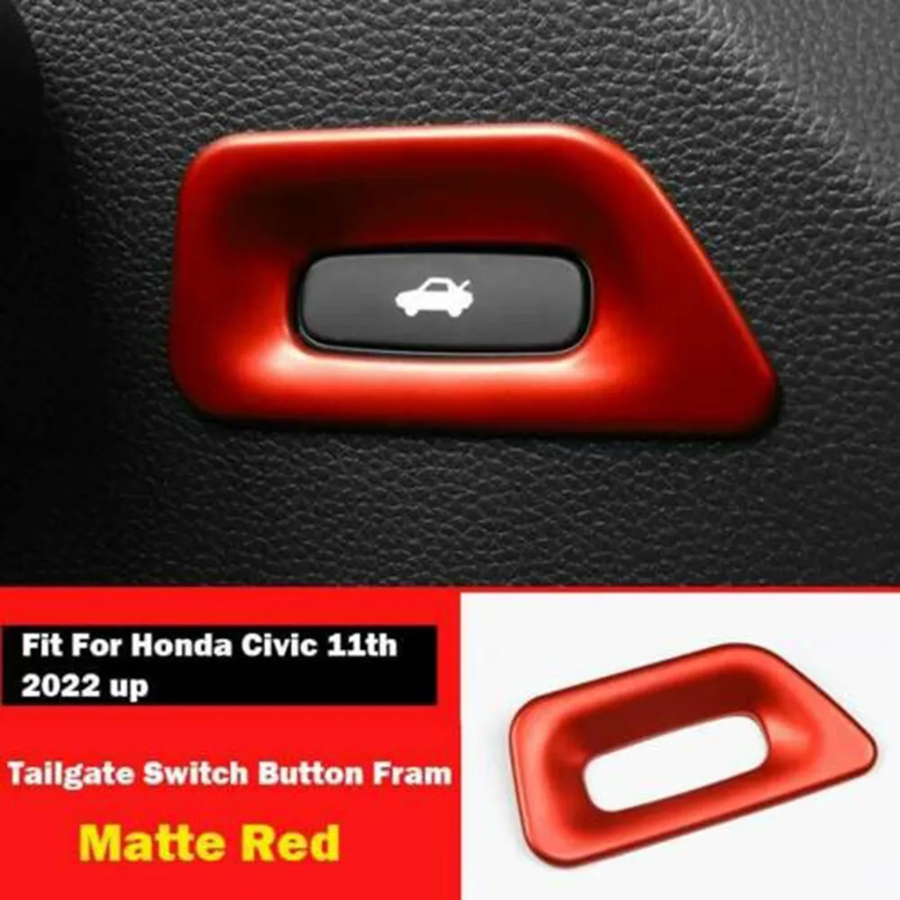 For Honda Civic 11th 2022 Up Back Door Tailgate Switch Cover Trim Matte Red 1PCS Car Accessories Interior Decoration
For Honda Civic 11th 2022 Up Back Door Tailgate Switch Cover Trim Matte Red 1PCS Car Accessories Interior Decoration