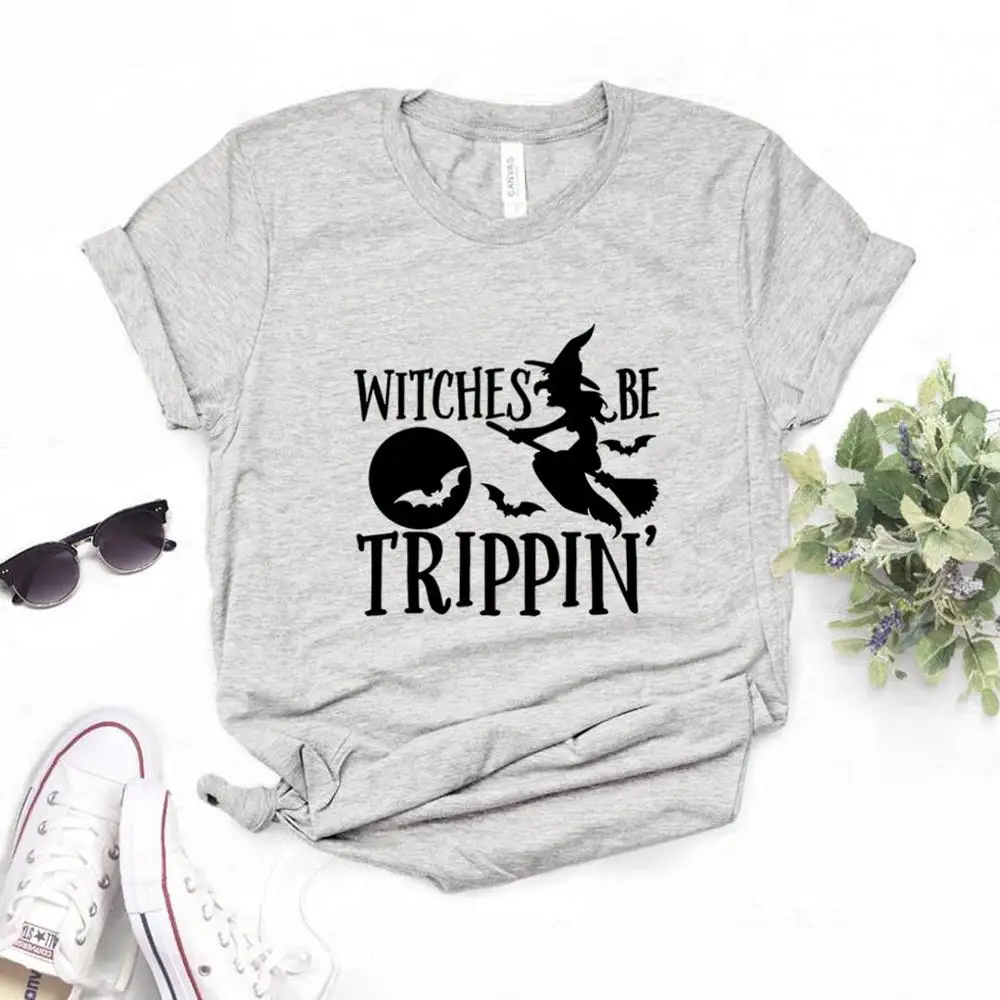 

Witches Be Trippin Print Women Tshirts Cotton Casual Funny t Shirt For Lady Yong Girl Top Tee Hipster FS-239