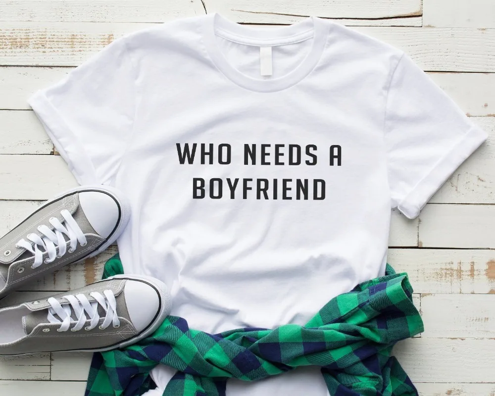 Shirt Women T Shirt Who Needs A Boyfriend Letter Summer Short Sleeve T Shirt White O-neck s Ladies Casual Female Top
Shirt Women T Shirt Who Needs A Boyfriend Letter Summer Short Sleeve T Shirt White O-neck s Ladies Casual Female Top