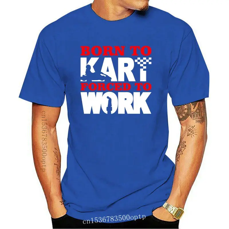 New Men'S Born To Race Forced To Work T Shirt Funny Go Karting Kart Car Racer Summer O Neck Tee Free Shipping Cheap Tee
New Men'S Born To Race Forced To Work T Shirt Funny Go Karting Kart Car Racer Summer O Neck Tee Free Shipping Cheap Tee