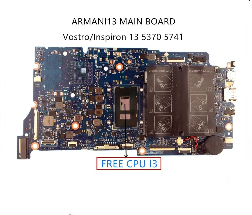 DDR4 For Dell Vostro Inspiron 13 5370 5471 Laptop motherboard With i3 CPU ARMANI13 MAINBOARD 100% Fully Tested
DDR4 For Dell Vostro Inspiron 13 5370 5471 Laptop motherboard With i3 CPU ARMANI13 MAINBOARD 100% Fully Tested