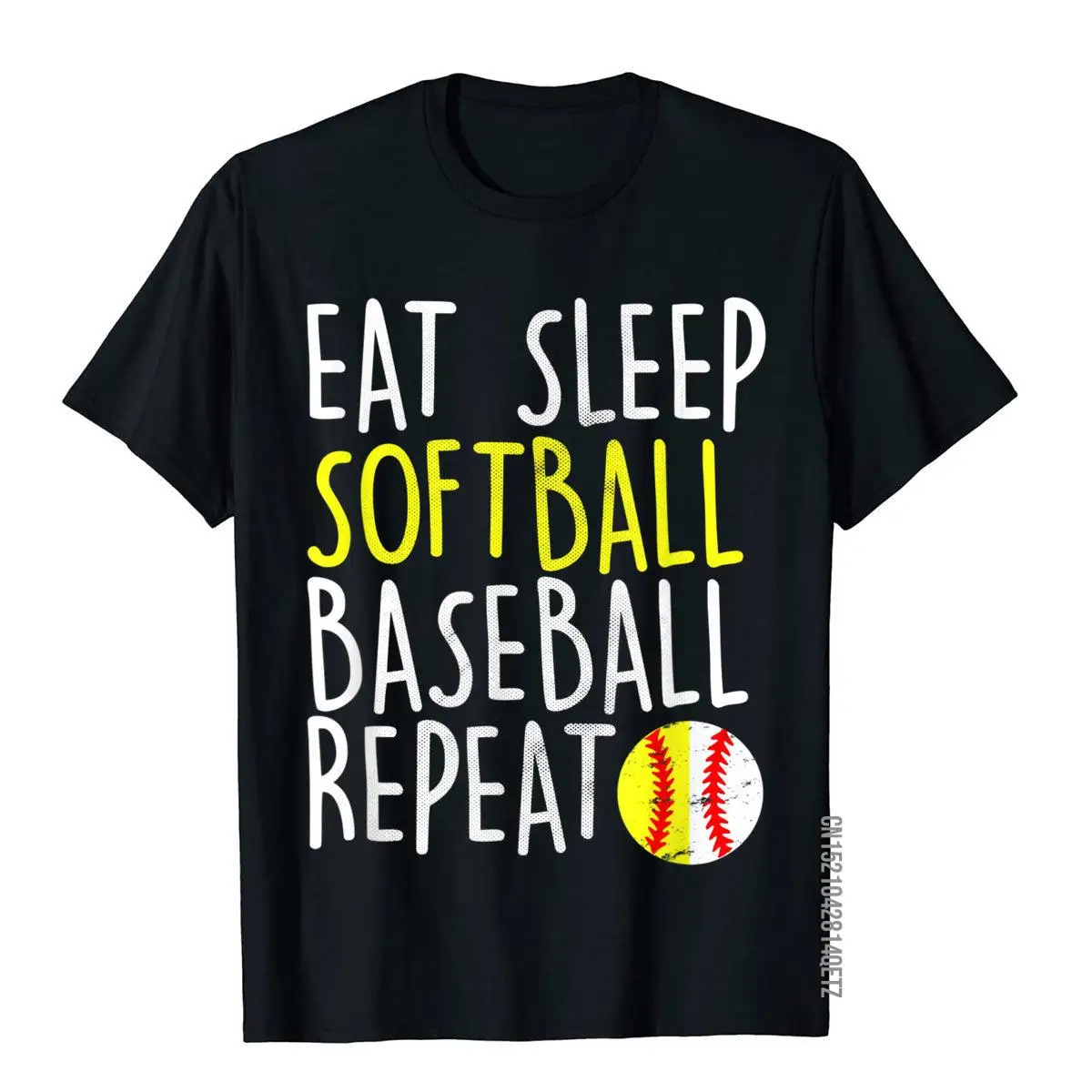 Eat Sleep Softball Baseball Repeat Funny Family T-Shirt New Arrival Men T Shirt Hip Hop Tops Shirts Cotton Cosie
Eat Sleep Softball Baseball Repeat Funny Family T-Shirt New Arrival Men T Shirt Hip Hop Tops Shirts Cotton Cosie