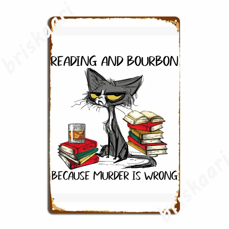 Reading And Bourbon Because Murder Is Wrong 95 01 Metal Signs Classic Club Party Cinema Wall Decor Tin sign Posters
Reading And Bourbon Because Murder Is Wrong 95 01 Metal Signs Classic Club Party Cinema Wall Decor Tin sign Posters