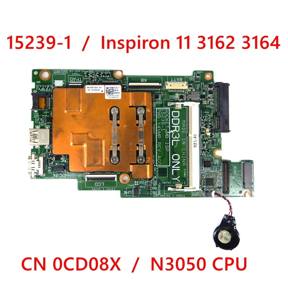 Материнская плата 15239-1 для ноутбука DELL Inspiron 11 3162 3164, материнская плата N3050 CPU CN-0CD08X CN CD08X, протестированная работа
Материнская плата 15239-1 для ноутбука DELL Inspiron 11 3162 3164, материнская плата N3050 CPU CN-0CD08X CN CD08X, протестированная работа