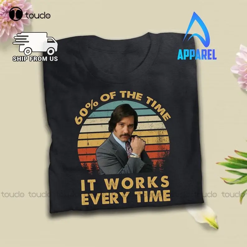 

Ron Burgundy 60 Of The Time It Works Every Time Vintage Inspired T Shirt Anchorman Inspired Movie T-Shirt Pink Shirts For Men