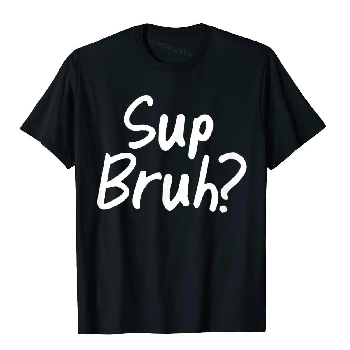 Sup Bruh T Shirt Cool Funny Harajuku Boys Humor Cheap Gift Tee Cotton Mens T Shirt Summer Tops Tees New Arrival Printing
Sup Bruh T Shirt Cool Funny Harajuku Boys Humor Cheap Gift Tee Cotton Mens T Shirt Summer Tops Tees New Arrival Printing