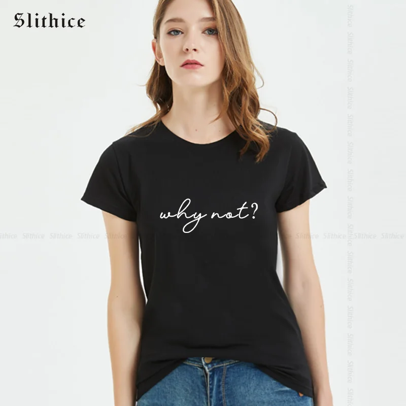 why not Funny T-shirt Women Letter Print shirt tops Harajuku Tumblr lady tshirt Gift Yong Girl Clothes Camiseta Feminina
why not Funny T-shirt Women Letter Print shirt tops Harajuku Tumblr lady tshirt Gift Yong Girl Clothes Camiseta Feminina
