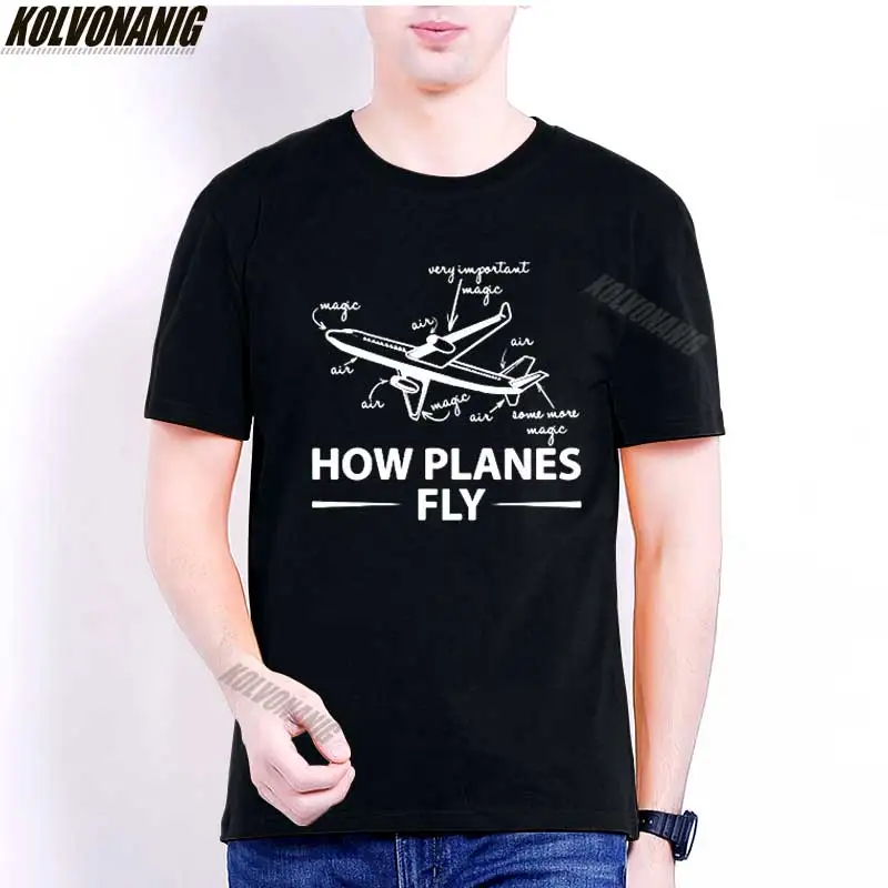 

How Planes Fly Funny Printed T Shirt Aerospace Engineer Men's Clothing Fashion Casual High Quality O-Neck 100% Cotton T-Shirts