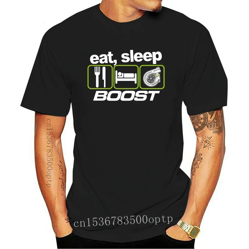 

New Hot sale Fashion EAT SLEEP BOOST T-shirt EVO WRX STI VAG Turbo Drift Racer Fan Gift size S-XXL Tee shirt