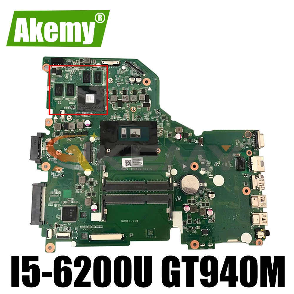 

DA0ZRWMB6G0 For Acer Aspire E5-574 E5-574G F5-572 V3-575 V3-575G Laptop Motherboard With I5-6200U CPU GT940M GPU 100% Fully Test