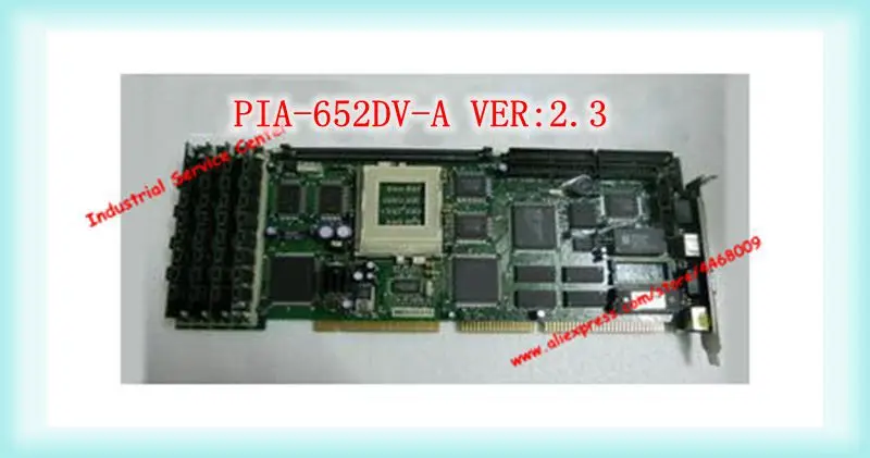 PIA-652DV-A VER: 2.3 Full-length Industrial Motherboard With Cpu Memory