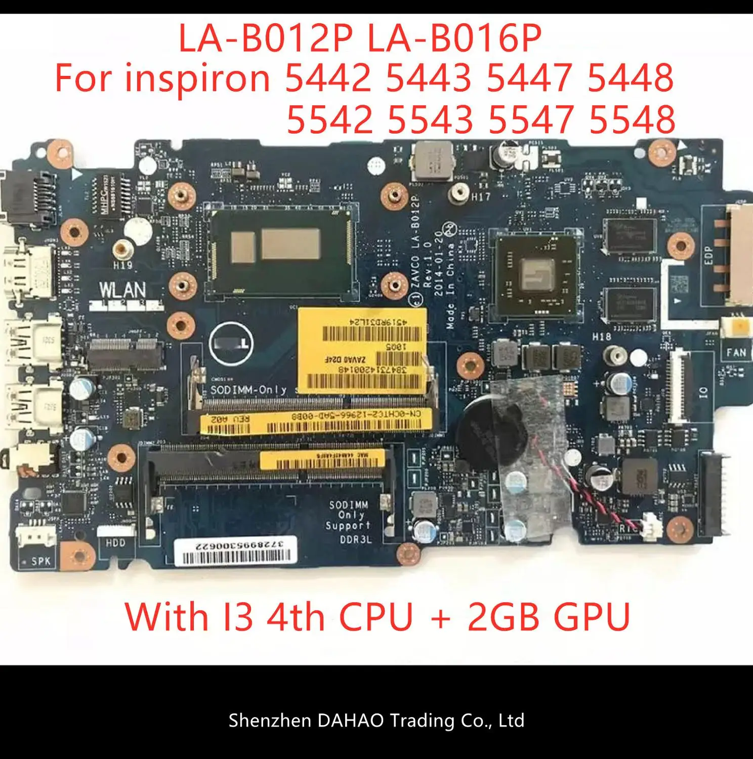 Материнская плата LA-B012P и LA-B016P для ноутбука Dell Inspiron 5442 5443 5447 5448 5542 5543 5547, материнская плата с процессором i3 2 Гб GPU
Материнская плата LA-B012P и LA-B016P для ноутбука Dell Inspiron 5442 5443 5447 5448 5542 5543 5547, материнская плата с процессором i3 2 Гб GPU
