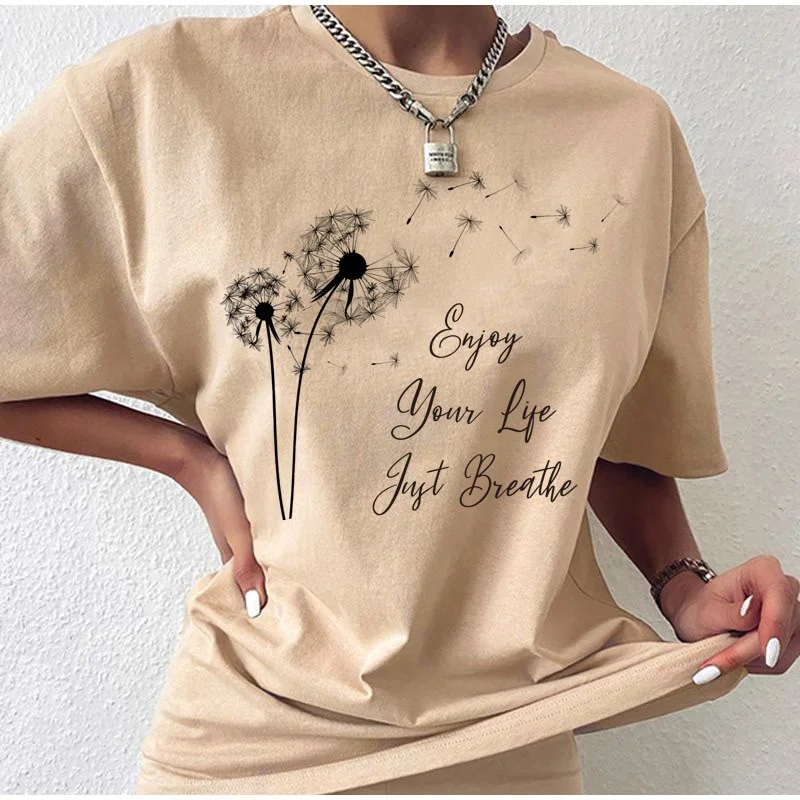 Enjoy Your Life Just Breathe Letter Print T Shirt Summer Fashion Wildflower Dandelion Print Women T-shirt Gift For Lady T Shirt
Enjoy Your Life Just Breathe Letter Print T Shirt Summer Fashion Wildflower Dandelion Print Women T-shirt Gift For Lady T Shirt