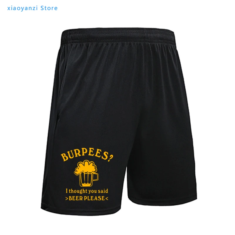 Summer Fashion Burpees men sports running shorts pants Casual Burpees I Thought You Said BEER PLEASE short Man pants Ou-033
Summer Fashion Burpees men sports running shorts pants Casual Burpees I Thought You Said BEER PLEASE short Man pants Ou-033
