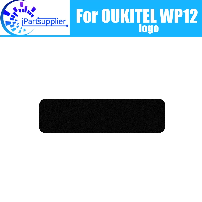 100% Original New LOGO nameplate Ribbon Replacement Parts for OUKITEL WP12 Cell Phone.
100% Original New LOGO nameplate Ribbon Replacement Parts for OUKITEL WP12 Cell Phone.