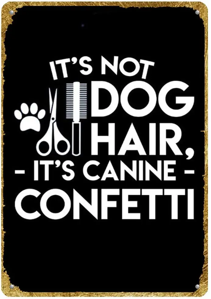 Retro Metal Tin Sign Is Not Dog Hair But Dog Confetti Sign Decoration Pet Pet Hair Accessories Shop Club Club Sign 12*8 Inches
Retro Metal Tin Sign Is Not Dog Hair But Dog Confetti Sign Decoration Pet Pet Hair Accessories Shop Club Club Sign 12*8 Inches