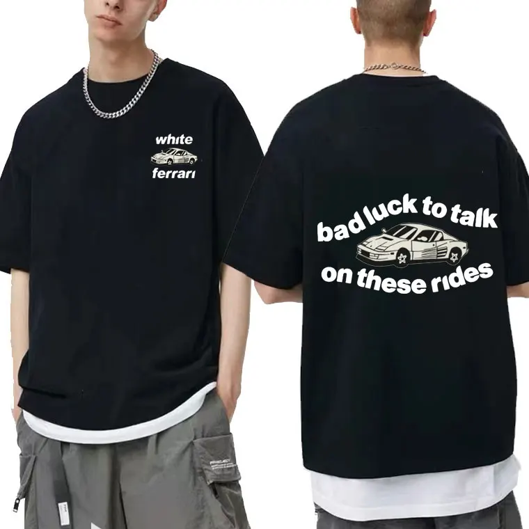 Feank Ocean White Ferrari Tee Bad Iuck To Taik on These Rides Tshirt Harajuku Letter Print T Shirts Tops Cool Men Womens Tshirt
Feank Ocean White Ferrari Tee Bad Iuck To Taik on These Rides Tshirt Harajuku Letter Print T Shirts Tops Cool Men Womens Tshirt
