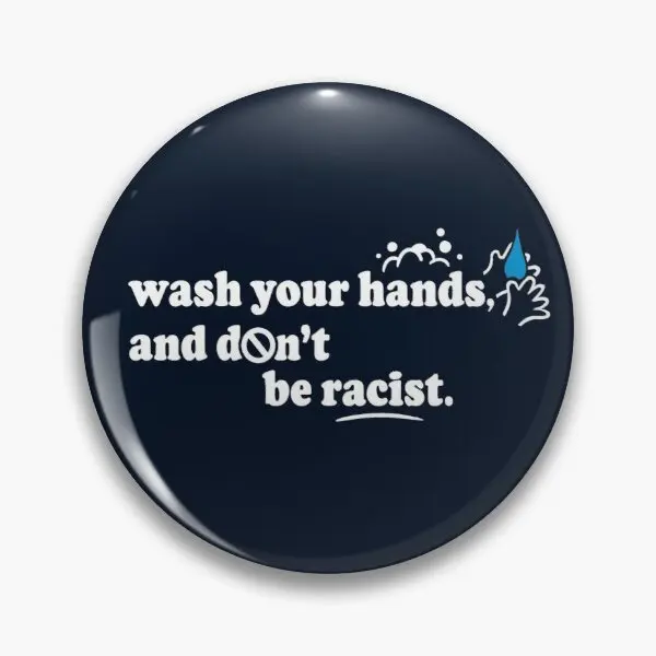 Wash Your Hands and Dont Be Racist Soft Enamel Pin Badge ative Clothes Badge Lapel Pin Brooch Jewelry for Women
Wash Your Hands and Dont Be Racist Soft Enamel Pin Badge ative Clothes Badge Lapel Pin Brooch Jewelry for Women