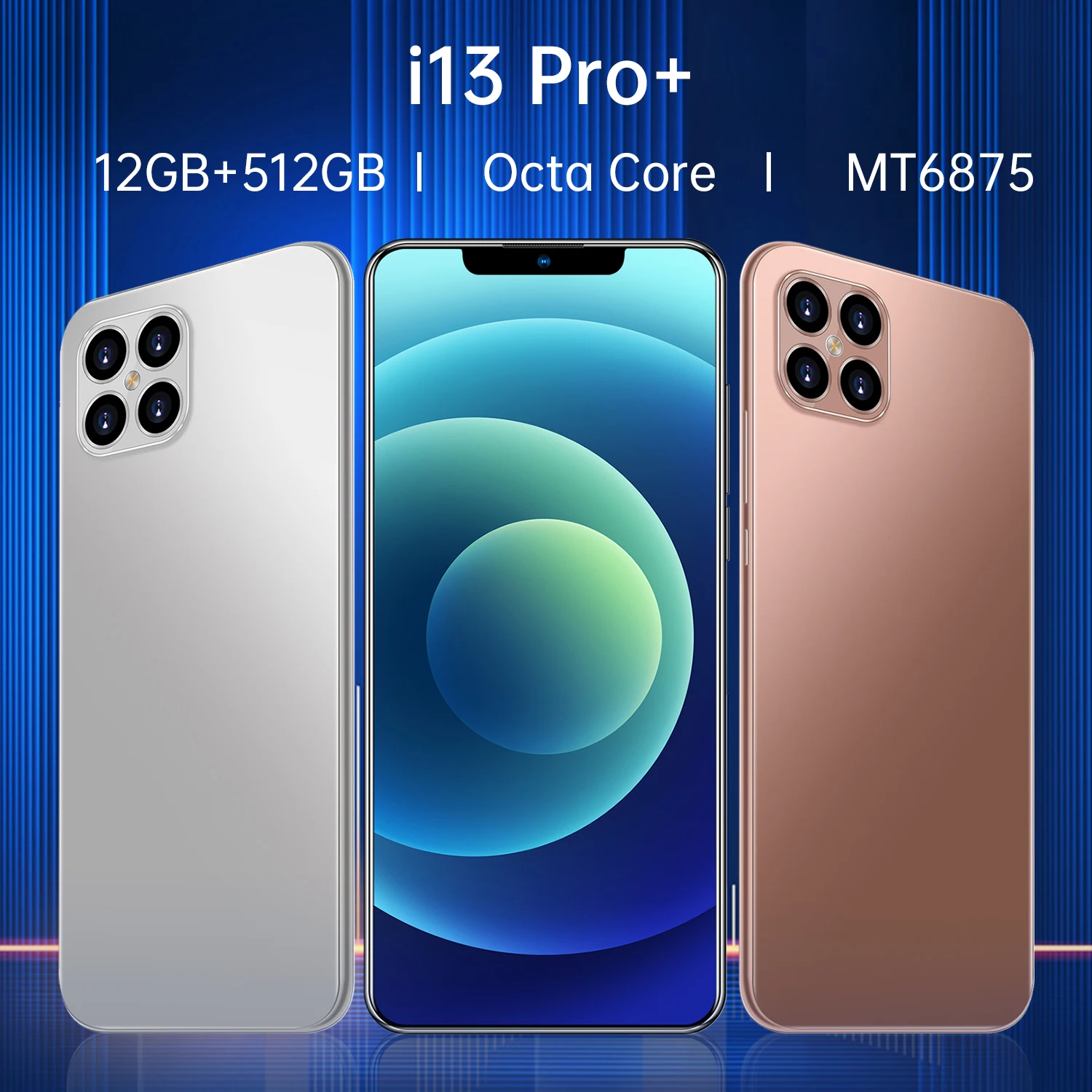 I13 Pro + 12G+512G Otca 1440*3200 10 Core 5G 4800mAh 16MP+32MP Battery Face ID Fingerprint Android 10 MTK6875 Smartphone 6.6inch
I13 Pro + 12G+512G Otca 1440*3200 10 Core 5G 4800mAh 16MP+32MP Battery Face ID Fingerprint Android 10 MTK6875 Smartphone 6.6inch