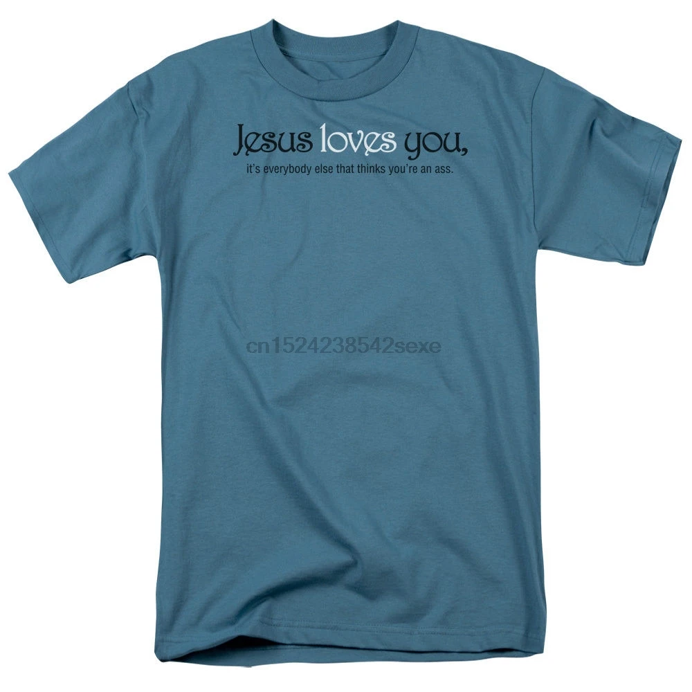 JESUS LOVES YOU все остальные думаете что вы задница футболка всех размеров| |