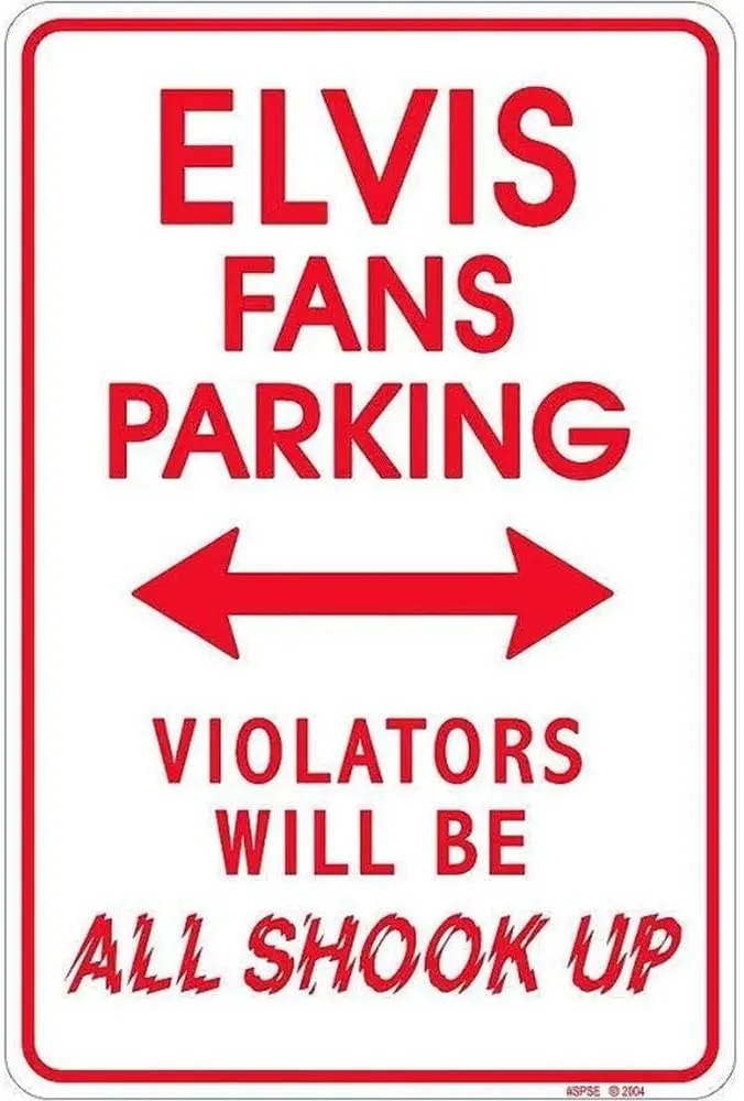 Signs 4 Fun SPSE Elvis Shook Up, Small Parking
Signs 4 Fun SPSE Elvis Shook Up, Small Parking