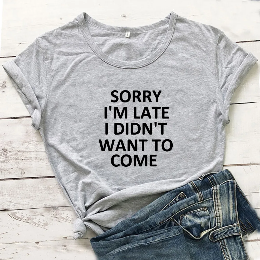 Sorry I'm Late Funny T Shirt Women Short Sleeve Cotton Tshirt Women Black O-neck Camisa Feminina Casual Tee Shirt Femme T-shirt
Sorry I'm Late Funny T Shirt Women Short Sleeve Cotton Tshirt Women Black O-neck Camisa Feminina Casual Tee Shirt Femme T-shirt