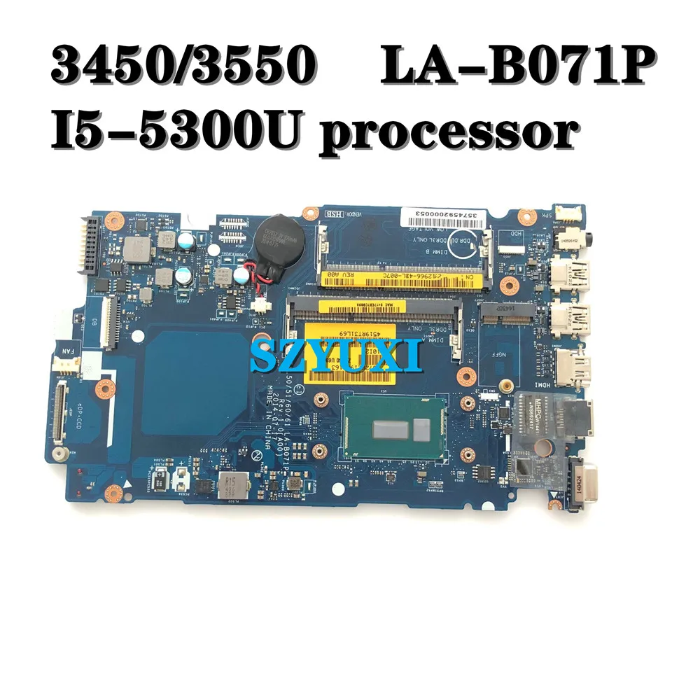 I5-5300U LA-B071P For Dell Latitude 3450 3550 Laptop Motherboard CN-0TTRPW TTRPW Mainboard 100%Tested
I5-5300U LA-B071P For Dell Latitude 3450 3550 Laptop Motherboard CN-0TTRPW TTRPW Mainboard 100%Tested