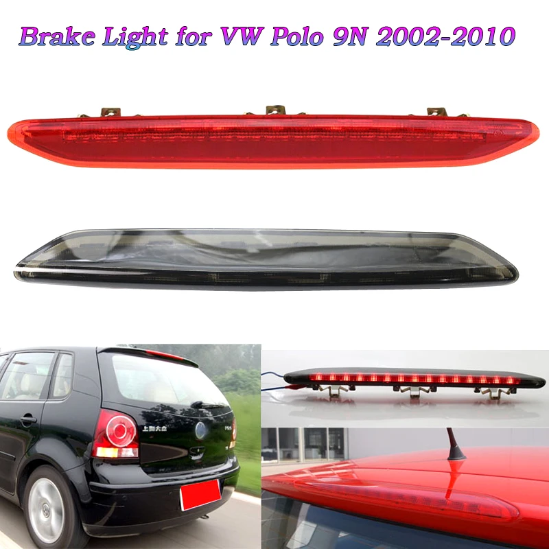Car High Brake Light High-Mount Stop Lamp Various Styles for VW Polo 9N 2002-2010 Car Accessories 6Q6945097
Car High Brake Light High-Mount Stop Lamp Various Styles for VW Polo 9N 2002-2010 Car Accessories 6Q6945097