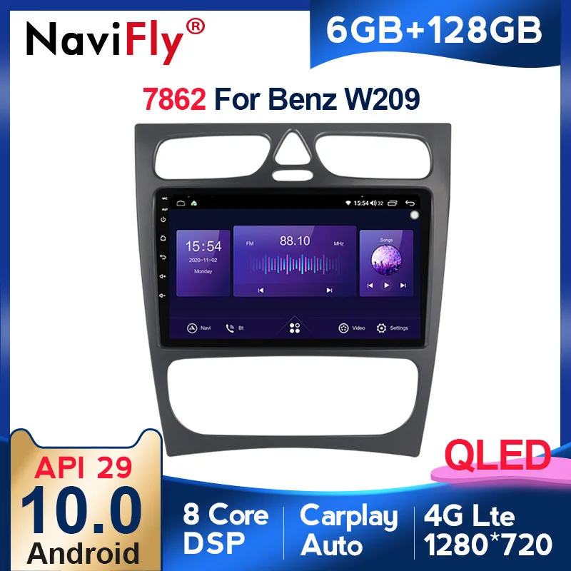 NaviFly 6GB+128GB 8 Core QLED 1280*720 Carplay Android 10.0 Car GPS Radio Player For Mercedes Benz CLK W209 W203 W463 W208
NaviFly 6GB+128GB 8 Core QLED 1280*720 Carplay Android 10.0 Car GPS Radio Player For Mercedes Benz CLK W209 W203 W463 W208