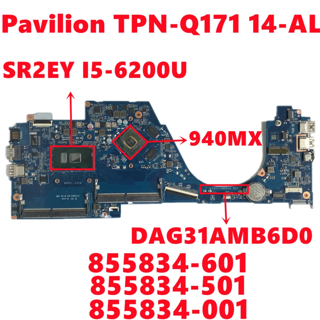 855834-601 855834-501 855834-001 для HP Pavilion TPN-Q171 14-AL, материнская плата для ноутбука DAG31AMB6D0 W/ I5-6200U протестирована
855834-601 855834-501 855834-001 для HP Pavilion TPN-Q171 14-AL, материнская плата для ноутбука DAG31AMB6D0 W/ I5-6200U протестирована