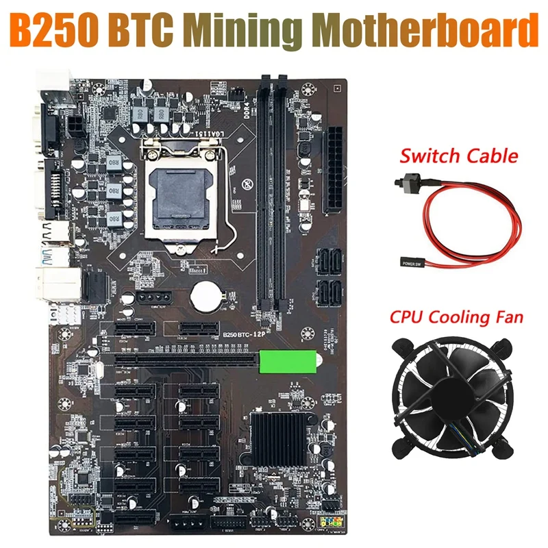 B250 BTC Mining Motherboard with CPU Cooling Fan+Cable 12XGraphics Card Slot LGA 1151 DDR4 SATA3.0 USB3.0 for BTC Miner
B250 BTC Mining Motherboard with CPU Cooling Fan+Cable 12XGraphics Card Slot LGA 1151 DDR4 SATA3.0 USB3.0 for BTC Miner