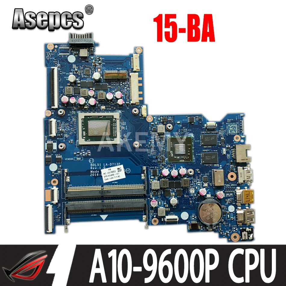 AKemy For HP Notebook 15-BA 854959-501 Laptop Motherboard BDL51 LA-D713P 854959-601 854959-001 A10-9600P CPU 100% working
AKemy For HP Notebook 15-BA 854959-501 Laptop Motherboard BDL51 LA-D713P 854959-601 854959-001 A10-9600P CPU 100% working