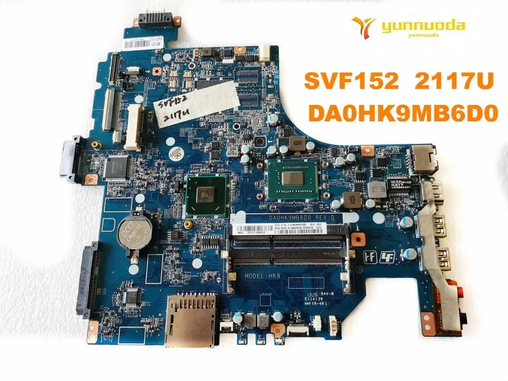 Оригинальная материнская плата для ноутбука SONY SVF152 2117U DA0HK9MB6D0 протестирована