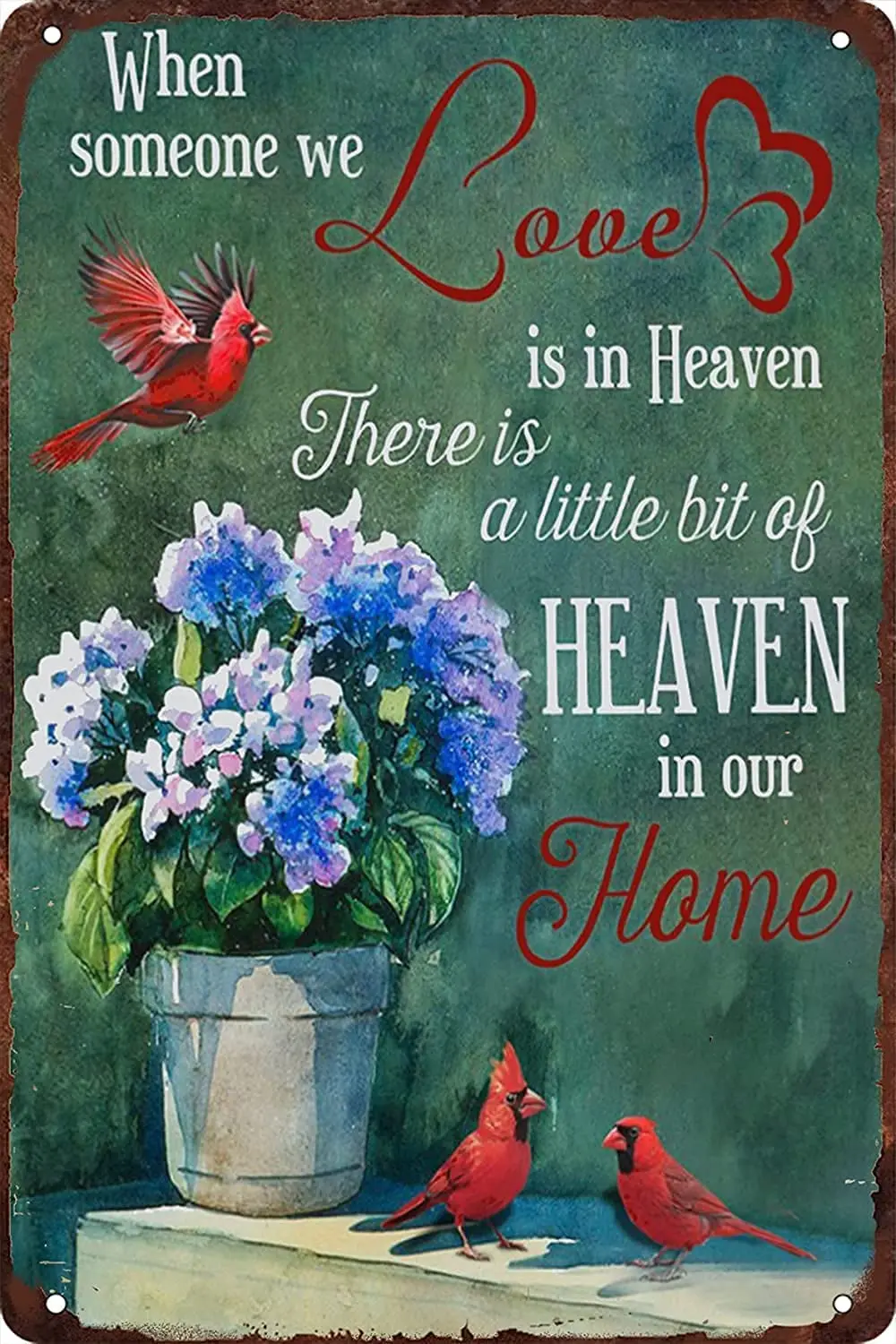 

Cardinal When Someone we Love is in Heaven There is a Little bit of Heaven in Our Home Tin Signs Metal Vintage Pub Wall Decor