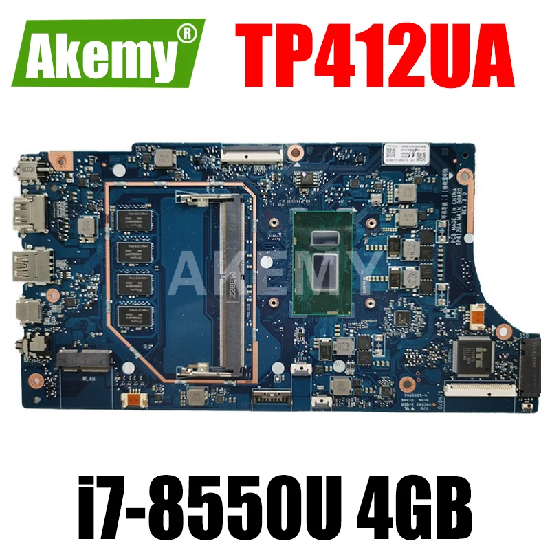 Akemy TP412UA 4GB /i7-8550U Motherboard For ASUS VivoBook Flip TP412UA TP412U Laotop Mainboard Motherboard
Akemy TP412UA 4GB /i7-8550U Motherboard For ASUS VivoBook Flip TP412UA TP412U Laotop Mainboard Motherboard