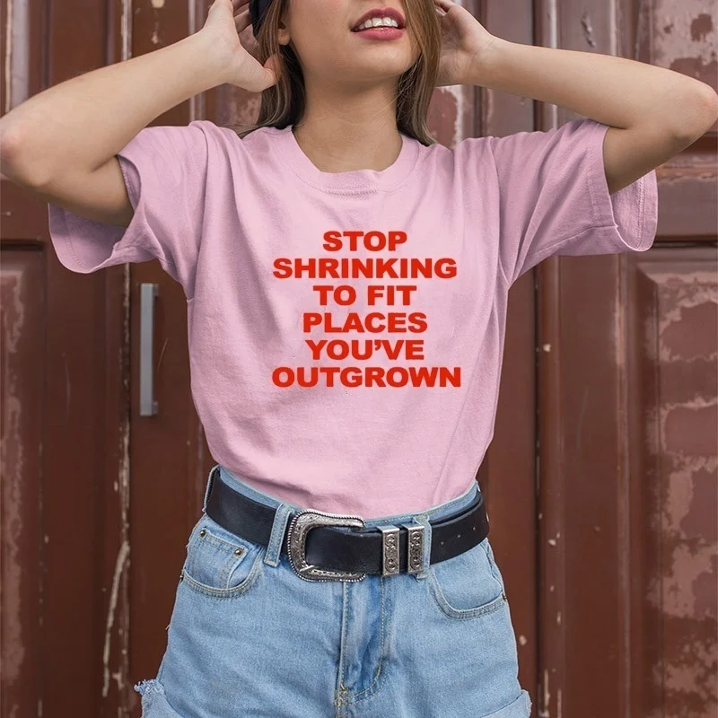 Stop Shrinking to Fit Places Letter Printed Summer Fashion Cotton Casual Funny Women T-shirt 
Stop Shrinking to Fit Places Letter Printed Summer Fashion Cotton Casual Funny Women T-shirt