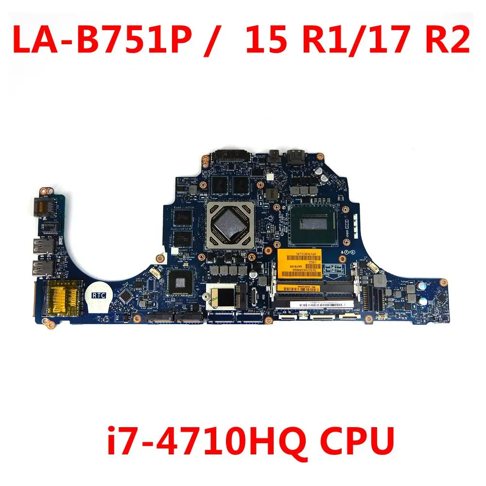 LA-B751P материнская плата для ноутбука Dell Alienware 15 R1/17 R2 i7-4710HQ CPU M390 GPU(216-0859032) JM7P2
LA-B751P материнская плата для ноутбука Dell Alienware 15 R1/17 R2 i7-4710HQ CPU M390 GPU(216-0859032) JM7P2