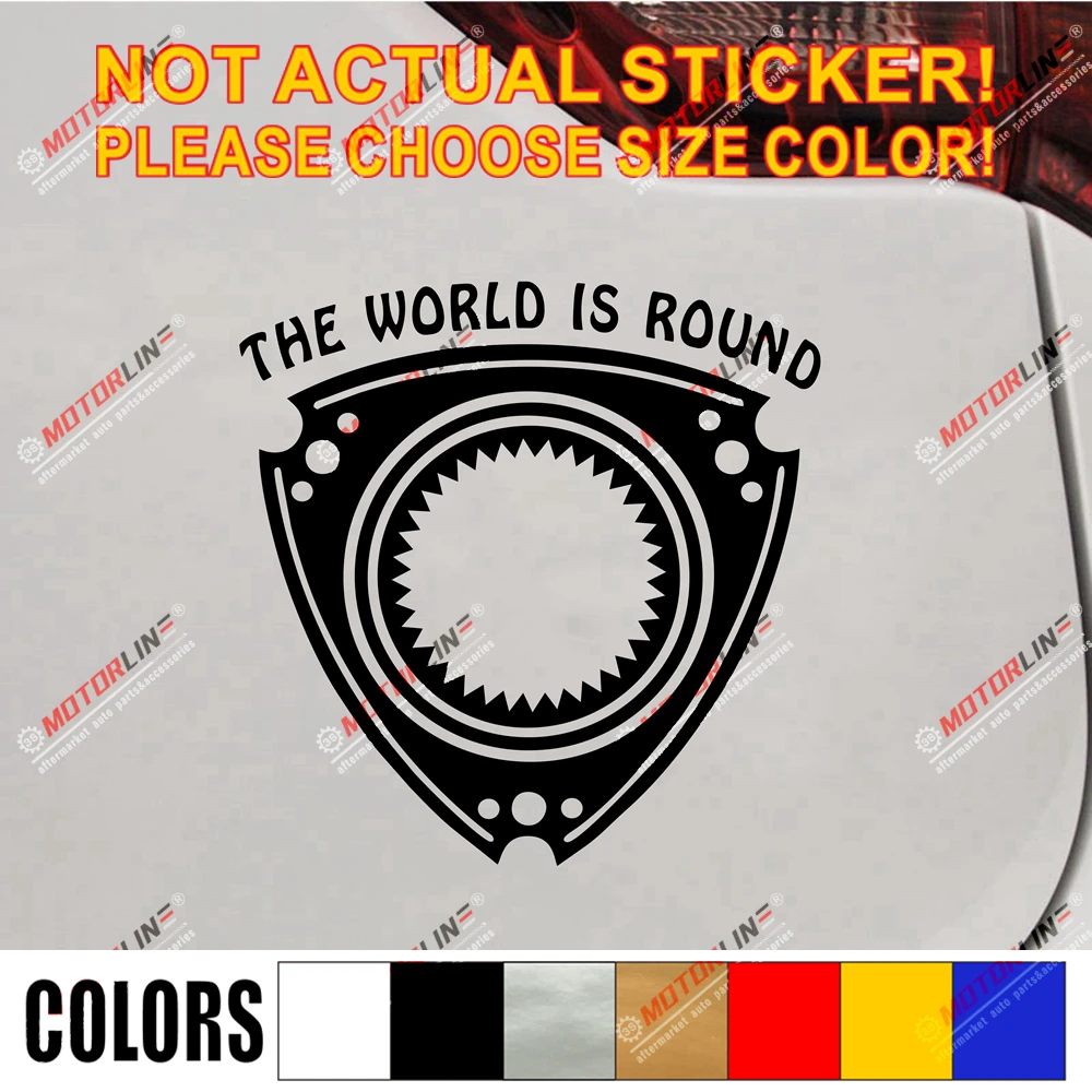 The World is Round Rotary Wankel Car Decal Sticker Vinyl Fit for Mazda 3 6 CX-5 RX7
The World is Round Rotary Wankel Car Decal Sticker Vinyl Fit for Mazda 3 6 CX-5 RX7