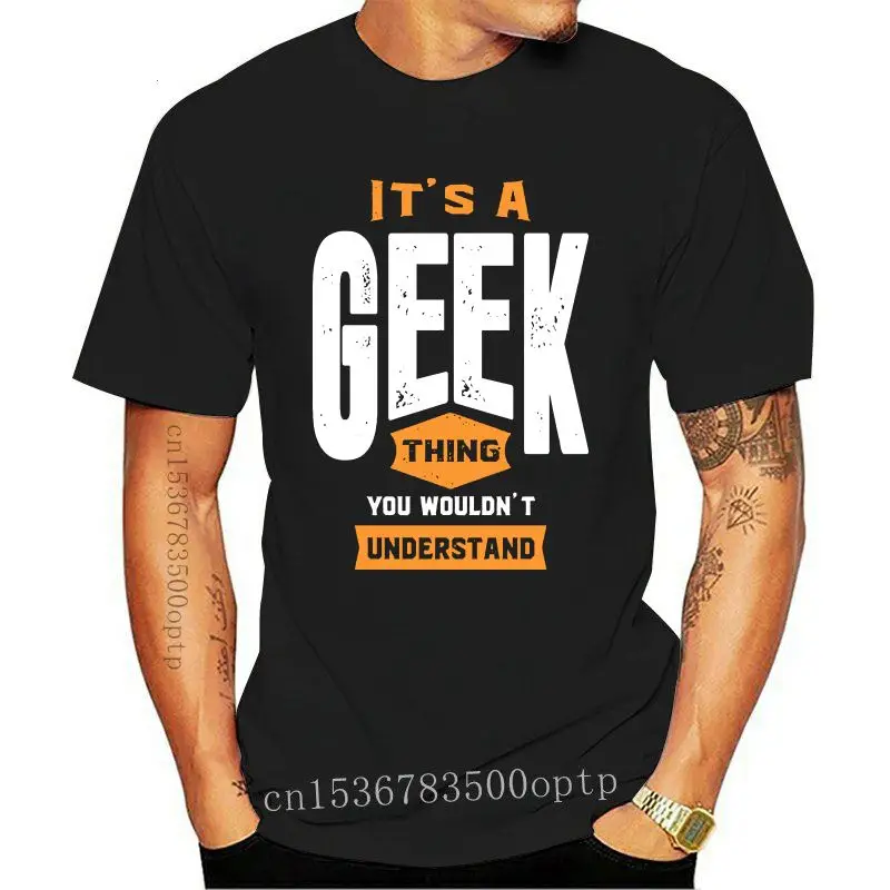 New Its A Geek Thing T Shirt Graphic Spring Design Short Sleeve Unique S-4XL Letter Comical Shirt
New Its A Geek Thing T Shirt Graphic Spring Design Short Sleeve Unique S-4XL Letter Comical Shirt