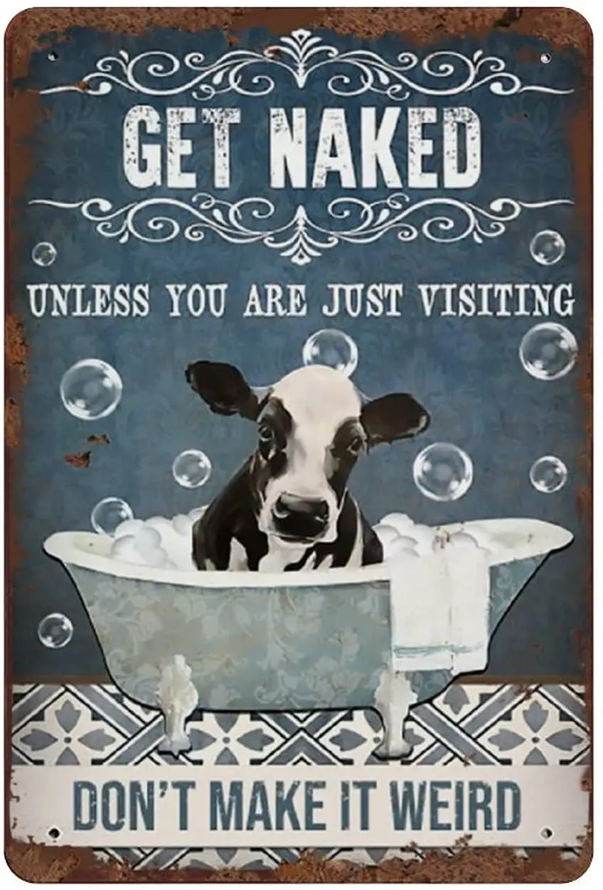 Get Naked Unless You are Just Visiting Don't Make It Weird Tin Sign Dairy Cow Funny Bathroom Decor Bubble Bath Vintage Metal
Get Naked Unless You are Just Visiting Don't Make It Weird Tin Sign Dairy Cow Funny Bathroom Decor Bubble Bath Vintage Metal