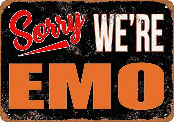 Sorry We're Emo Tin Sign art wall decoration,vintage aluminum retro metal sign,iron painting vintage decoration sign
Sorry We're Emo Tin Sign art wall decoration,vintage aluminum retro metal sign,iron painting vintage decoration sign
