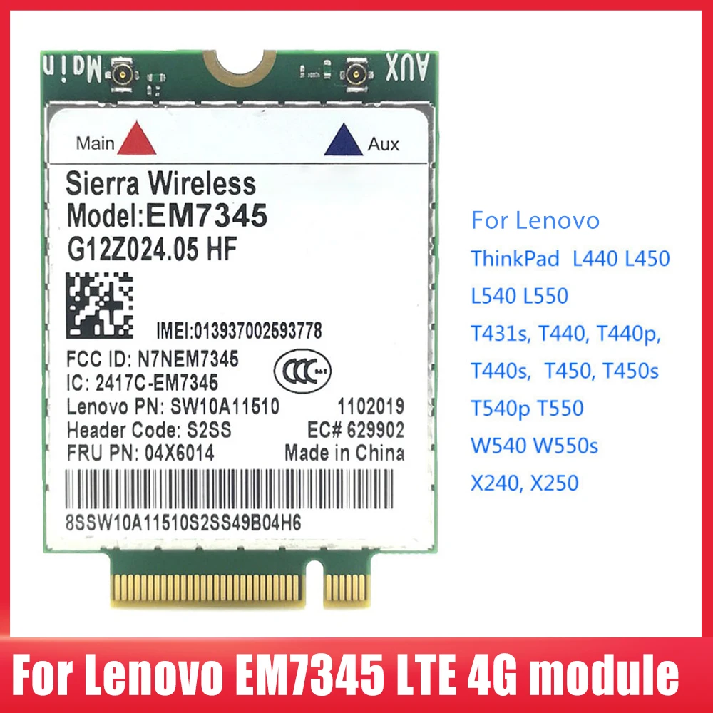 EM7345 LTE 4G Module Wireless Network Card FRU 04X6014 NGFF M.2 WWAN Card for Lenovo Thinkpad T450 X250 X240 T440 L440
EM7345 LTE 4G Module Wireless Network Card FRU 04X6014 NGFF M.2 WWAN Card for Lenovo Thinkpad T450 X250 X240 T440 L440