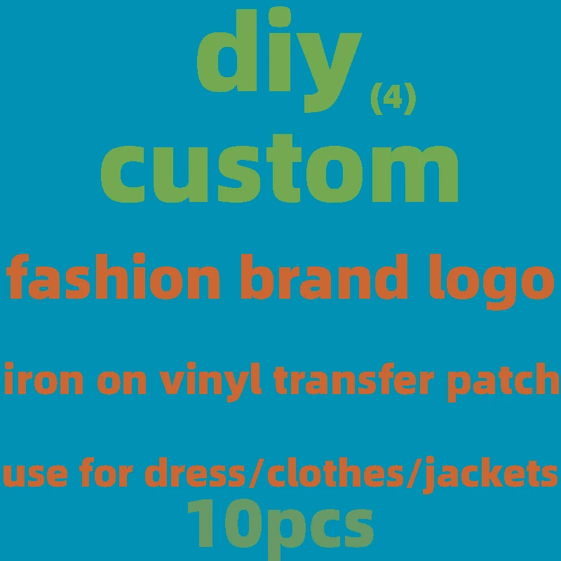 10pcs Custom Brand Logo Patches Thermal Stickers on Clothes Iron-on Transfers for Clothing Thermoadhesive Patch Diy Applique
10pcs Custom Brand Logo Patches Thermal Stickers on Clothes Iron-on Transfers for Clothing Thermoadhesive Patch Diy Applique