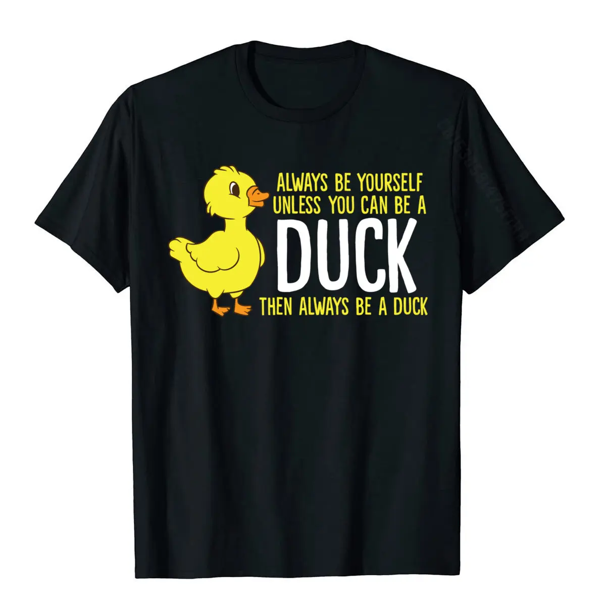 Always Be Yourself Unless You Can Be A Duck Duck Lovers Cotton Tops Shirts For Men Summer Tshirts Family Rife
Always Be Yourself Unless You Can Be A Duck Duck Lovers Cotton Tops Shirts For Men Summer Tshirts Family Rife