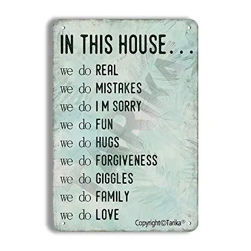 Tarika in This House We Do Real We Do Mistakes We Do I'm Sorry We Do Fun We Do Hugs We Do Forgiveness Iron 8X12 Inch Retro Look
Tarika in This House We Do Real We Do Mistakes We Do I'm Sorry We Do Fun We Do Hugs We Do Forgiveness Iron 8X12 Inch Retro Look