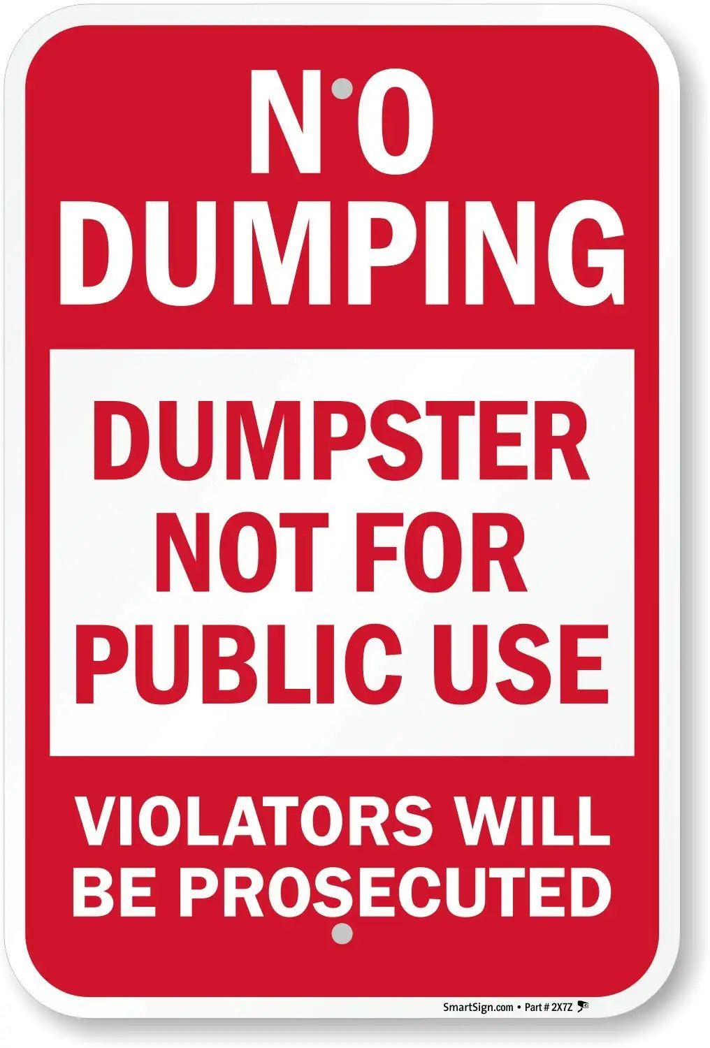 SmartSign No Dumping Dumpster Not for Public Use, Violators Will Be Prosecuted Sign | 12" x 8" Aluminum
SmartSign No Dumping Dumpster Not for Public Use, Violators Will Be Prosecuted Sign | 12" x 8" Aluminum