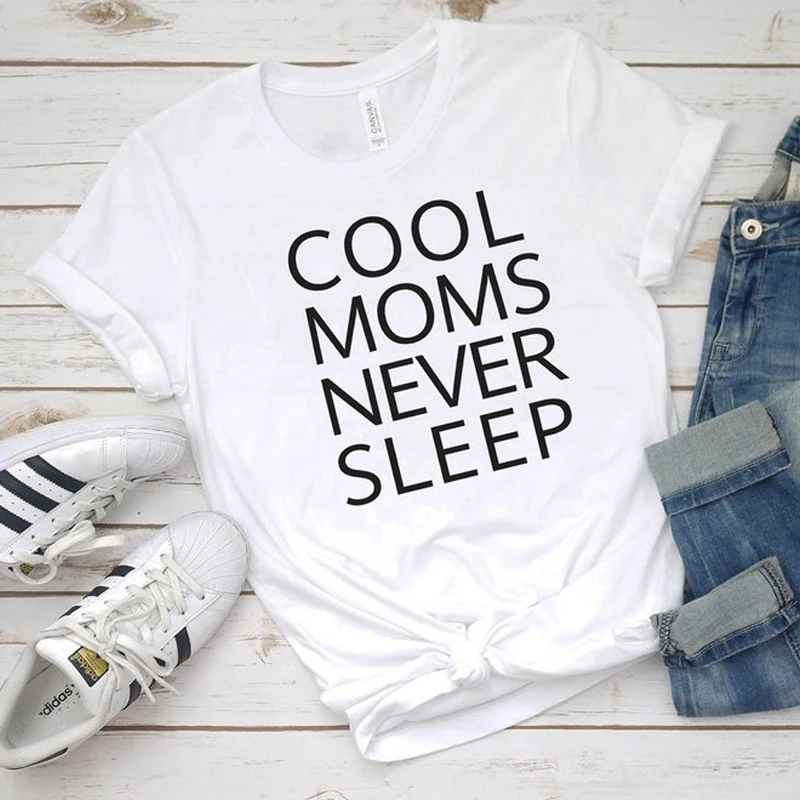 

2021 Women Slogan Top Tee Mother's Day Gift Shirt Cool Moms Never Sleep T-shirt New Summer Crew Neck Mom Life Tshirt