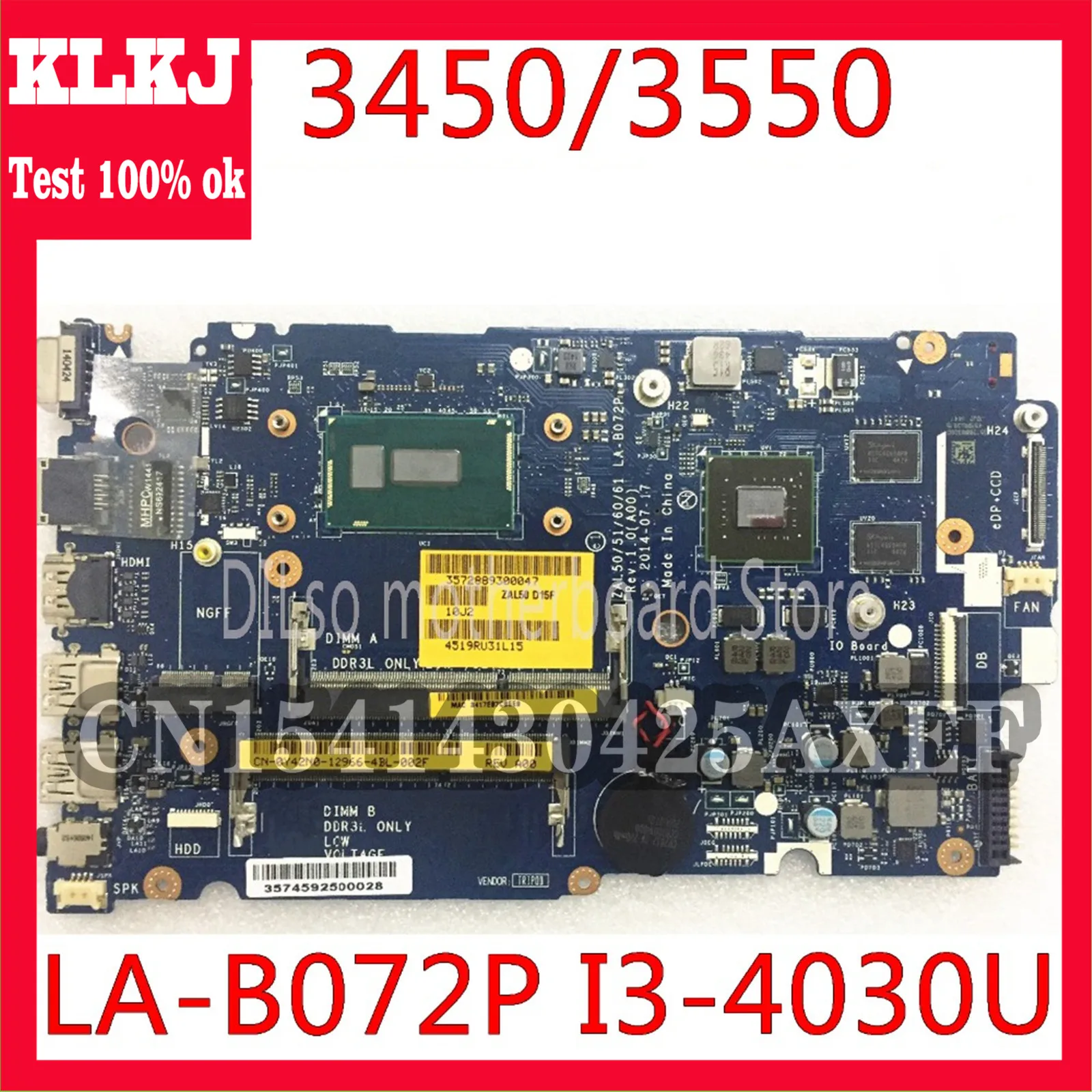 KLKJ LA-B072P CN-0YWW5F CN-01J67F для Dell Latitude 3450 3550 Материнская плата ZAL50/51/60/61 LA-B072P i3-4030u Тесты работы 100% 
KLKJ LA-B072P CN-0YWW5F CN-01J67F для Dell Latitude 3450 3550 Материнская плата ZAL50/51/60/61 LA-B072P i3-4030u Тесты работы 100%